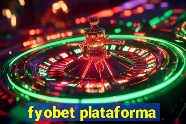 fyobet plataforma